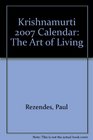 Krishnamurti 2007 Calendar The Art of Living