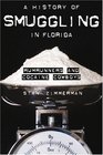 A History of Smuggling in Florida Rum Runners and Cocaine Cowboys