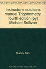 Instructor's solutions manual Trigonometry fourth edition  Michael Sullivan