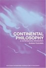 Continental Philosophy A Contemporary Introduction