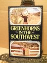 Greenhorns in the Southwest
