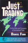 Just Trading On the Ethics and Economics of International Trade