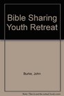 Bible Sharing Youth Retreat