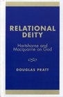 Relational Deity Hartshorne and Macquarrie on God