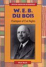 WEB Du Bois Champion of Civil Rights