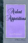 Ardent Apparitions