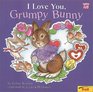 I Love You Grumpy Bunny