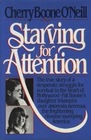 Starving for Attention