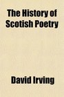 The History of Scotish Poetry