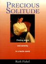Precious Solitude Finding Peace and Serenity in a Hectic World