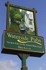 Waterside Pubs The Best Pubs on the Inland Waterways