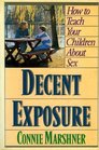 Decent Exposure: How to Teach Your Children About Sex