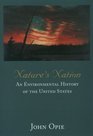 Nature's Nation An Environmental History of the United States