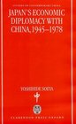 Japan's Economic Diplomacy With China 19451978
