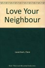 Love Your Neighbour