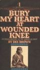 Bury My Heart at Wounded Knee Indian History of the American West