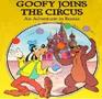 Goofy Joins the Circus: An Adventure in Russia