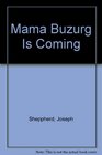 Mama Buzurg Is Coming