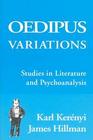 Oedipus Variations Studies in Literature and Psychoanalysis