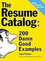The Resume Catalog 200 Damn Good Examples