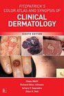 Fitzpatrick's Color Atlas and Synopsis of Clinical Dermatology Eighth Edition