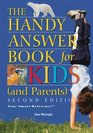 The Handy Answer Book for Kids
