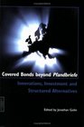 Covered Bonds and Pfandbriefe Innovations Investment and Structured Alternatives