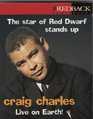 Craig Charles Live on Earth The Star of Red Dwarf Stands Up