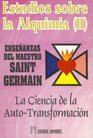 Estudios Sobre la Alquimia II La Ciencia de la AutoTransformacion