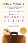 There's No Such Thing As Business Ethics There's Only One Rule For Making Decisions