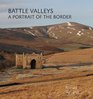 Battle Valleys A Portrait of the Border