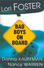 Bad Boys on Board: My House, My Rules / Going Down? / A Fast Ride