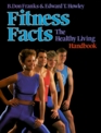Fitness Facts The Healthy Living Handbook