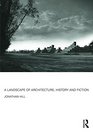 A Landscape of Architecture History and Fiction