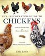 The Illustrated Guide to Chickens How to Choose Them  How to Keep Them