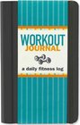 Workout Journal A Daily Fitness Log