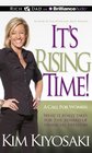It's Rising Time What It Really Takes for the Reward of Financial Freedom