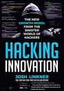 Hacking Innovation The New Growth Model from the Sinister World of Hackers
