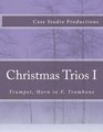Christmas Trios I  Trumpet Horn in F Trombone Trumpet Horn in F Trombone