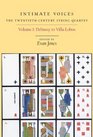 Intimate Voices The TwentiethCentury String Quartet Vol 1 Debussy to VillaLobos