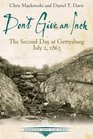 Don't Give an Inch The Second Day at Gettysburg July 2 1863