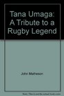 Tana Umaga A Tribute to a Rugby Legend