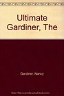 The Ultimate Gardiner