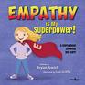 Empathy Is My Superpower A Story about Showing You Care