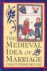 The Medieval Idea of Marriage