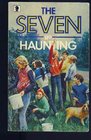 The Seven Go Haunting A New Adventure of the Characters Created by Enid Blyton