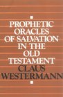 Prophetic Oracles of Salvation in the Old Testament