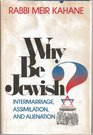 Why Be Jewish Intermarriage Assimilation and Alienation
