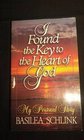 I found the key to the heart of God My personal story