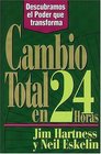 Cambio Total En 24 Horas